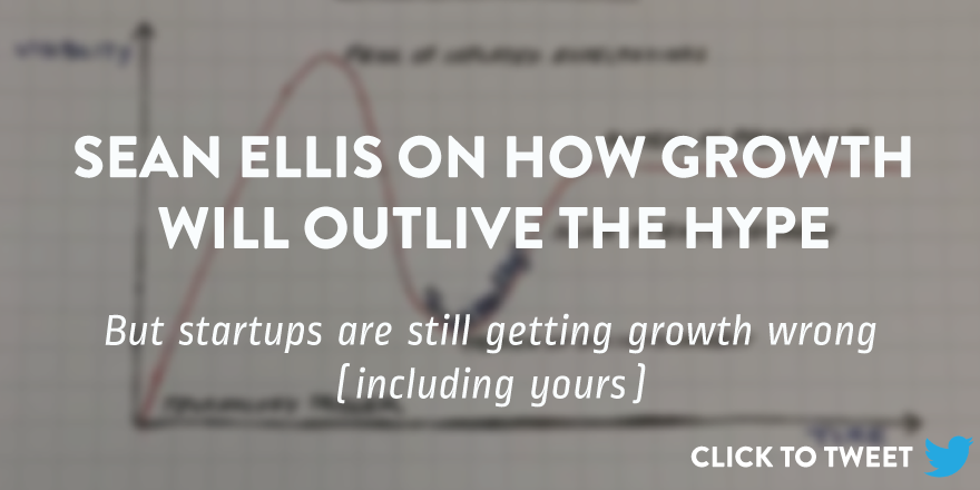 Sean Ellis on outliving the growth hype CTT