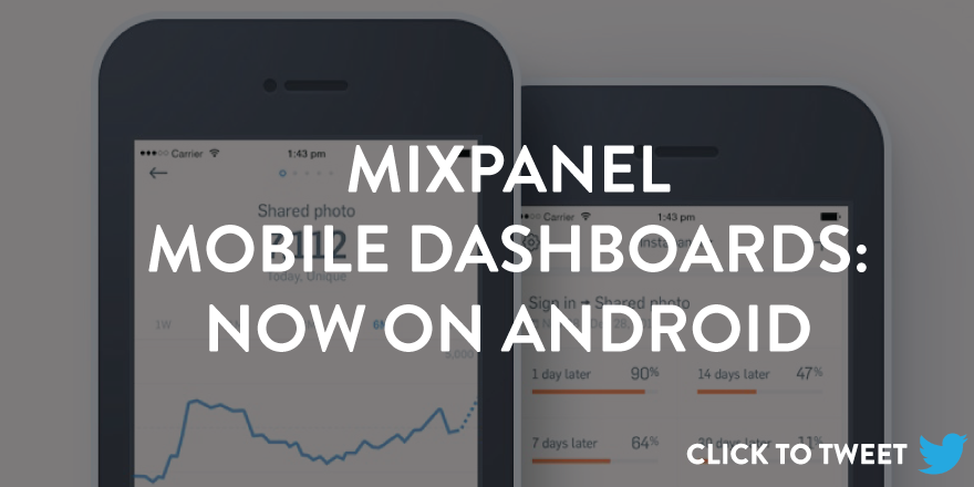 Mixpanel mobile dashboards: now on android