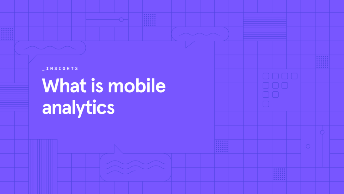 What is mobile analytics?
