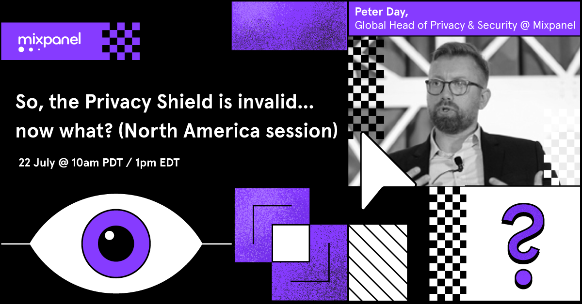 The Privacy Shield is invalid…now what? Mixpanel