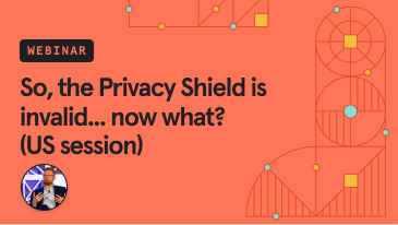 so-the-privacy-shield-is-invalid-now-what-us-session