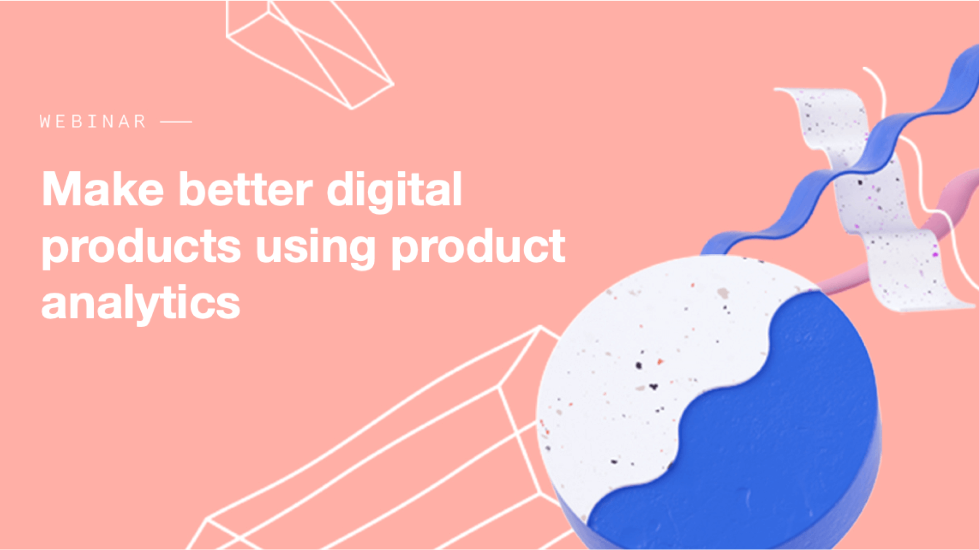 make-better-digital-products-using-product-analytics@2x