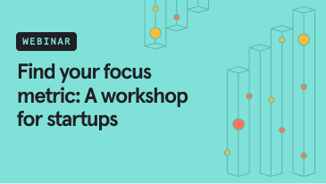 find-your-focus-metric-a-workshop-for-startups