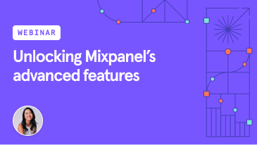 unlocking-mixpanels-advanced-features
