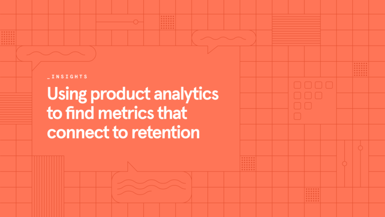 Using product analytics to find metrics that connect to retention