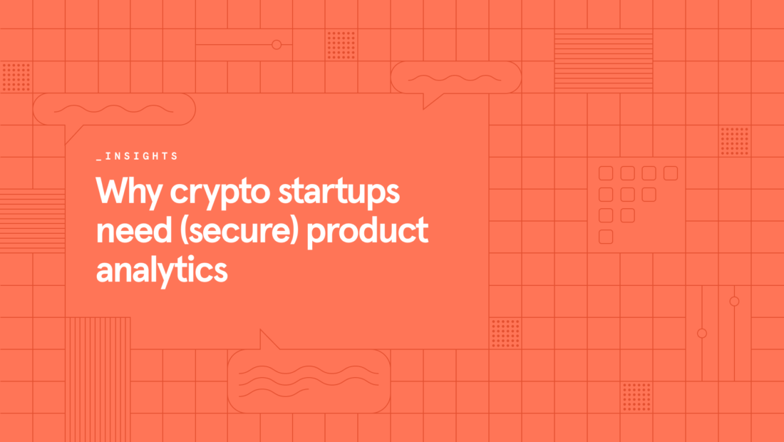 Why crypto startups need (secure) product analytics