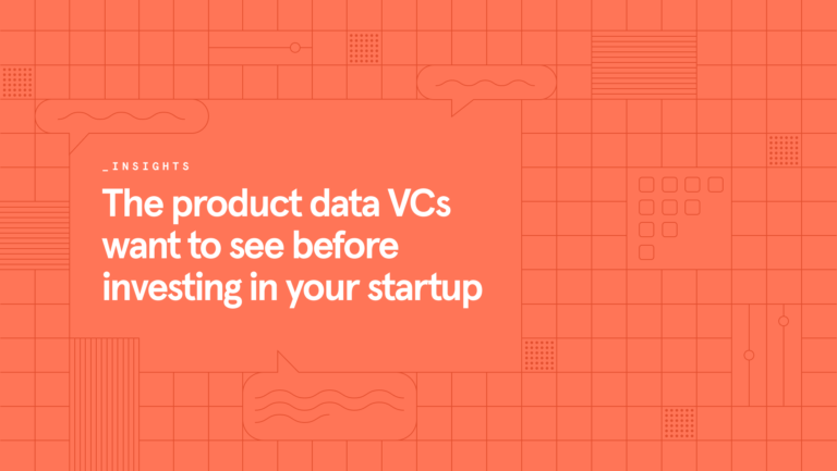 The product data VCs want to see before investing in your startup