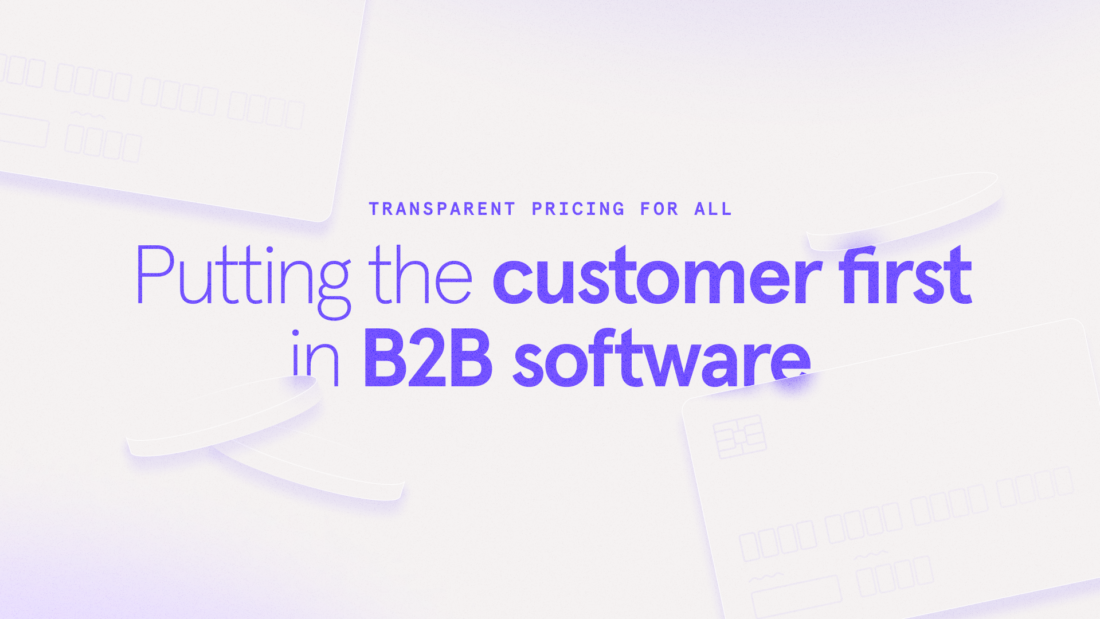 Price transparency: Putting the customer first in B2B software