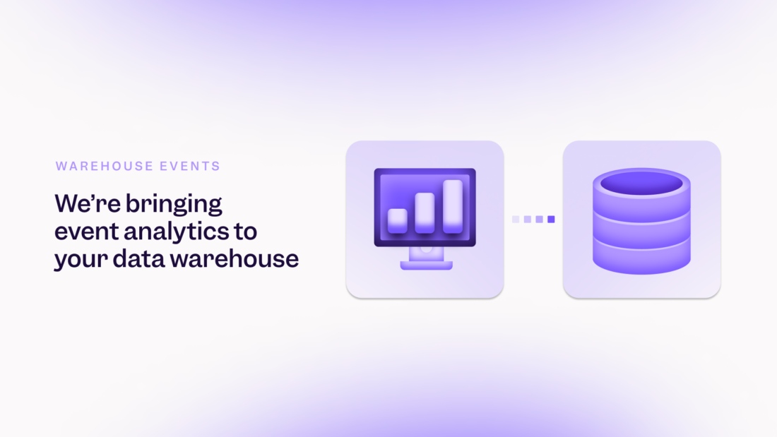 We’re bringing event analytics to your data warehouse